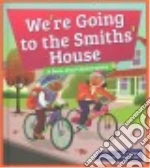 We're Going to the Smiths' House