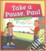 Take a Pause, Paul