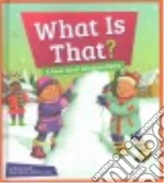 What Is That?