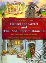 Hansel and Gretel and the Pied Piper of Hamelin