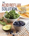 The Acid Reflux Solution libro str