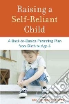 Raising a Self-Reliant Child libro str