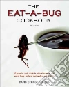 The Eat-a-bug Cookbook libro str