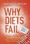 Why Diets Fail Because You're Addicted to Sugar libro str