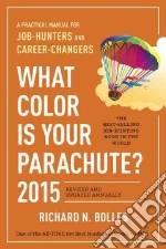 What Color Is Your Parachute? 2015