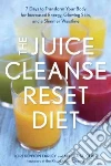 The Juice Cleanse Reset Diet libro str
