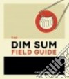 The Dim Sum Field Guide libro str
