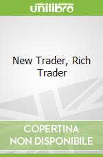 New Trader, Rich Trader