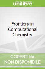 Frontiers in Computational Chemistry