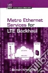 Metro Ethernet Services for LTE Backhaul libro str