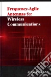 Frequency-agile Antennas for Wireless Communications libro str