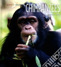 Chimpanzees libro in lingua di Gish Melissa