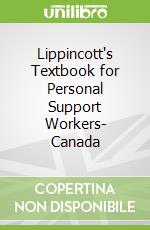 Lippincott's Textbook for Personal Support Workers- Canada