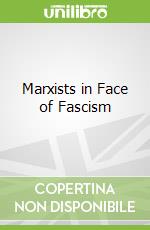 Marxists in Face of Fascism libro str