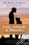 Love, Animals, & Miracles libro str