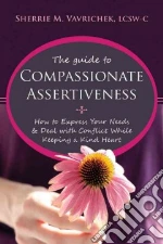 The Guide to Compassionate Assertiveness