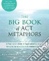 The Big Book of Act Metaphors libro str
