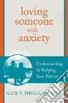 Loving Someone With Anxiety libro str