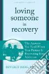 Loving Someone in Recovery libro str
