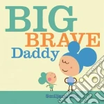 Big Brave Daddy