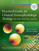 Practical Guide for Clinical Neurophysiologic Testing