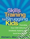 Skills Training for Struggling Kids libro str