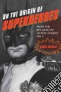 On the Origin of Superheroes libro in lingua di Gavaler Chris