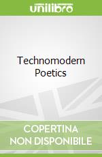 Technomodern Poetics