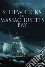 Shipwrecks of Massachusetts Bay