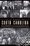 Civil Rights in South Carolina libro str