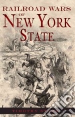 Railroad Wars of New York State