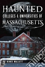 Haunted Colleges & Universities of Massachusetts