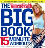 The Women'sHealth Big Book of 15-Minute Workouts