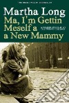 Ma, I'm Gettin' Meself a New Mammy libro str