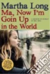 Ma, Now I'm Goin Up in the World libro str