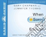 When Sorry Isn't Enough (CD Audiobook)