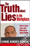 The Truth About Lies in the Workplace libro str