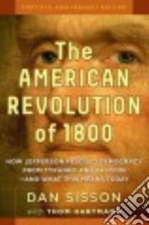 The American Revolution of 1800 libro in lingua di Sisson Dan, Hartmann Thom (CON)