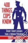 400 Things Cops Know libro str