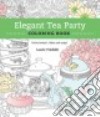 Elegant Tea Party Coloring Book libro str