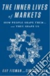 The Inner Lives of Markets libro str