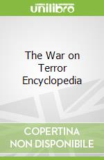 The War on Terror Encyclopedia