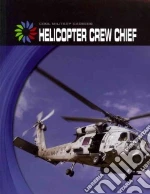 Helicopter Crew Chief
