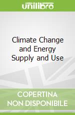 Climate Change and Energy Supply and Use