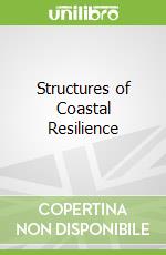 Structures of Coastal Resilience