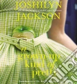 A Grown-up Kind of Pretty (CD Audiobook) libro str