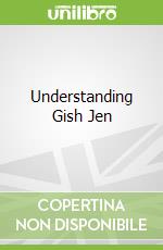 Understanding Gish Jen