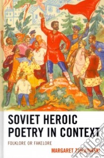 Soviet Heroic Poetry in Context libro in lingua di Ziolkowski Margaret