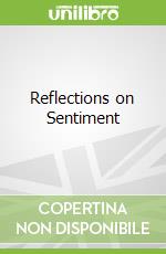 Reflections on Sentiment