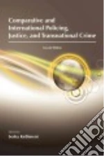 Comparative and International Policing, Justice, and Transnational Crime